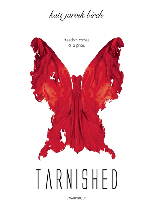 Title details for Tarnished by Kate Jarvik Birch - Available
